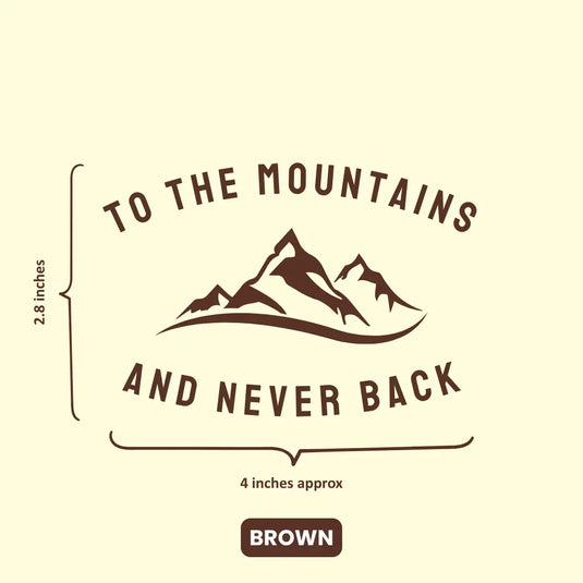 Premium Vinyl Based Sticker Decal "TO THE MOUNTAINS AND NEVER BACK" (pack of 2 pcs) for Cars & Bikes - MADOVERBIKING -  MADOVERBIKING