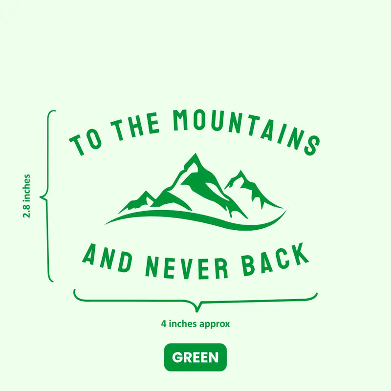 Load image into Gallery viewer, Premium Vinyl Based Sticker Decal "TO THE MOUNTAINS AND NEVER BACK" (pack of 2 pcs) for Cars & Bikes - MADOVERBIKING -  MADOVERBIKING