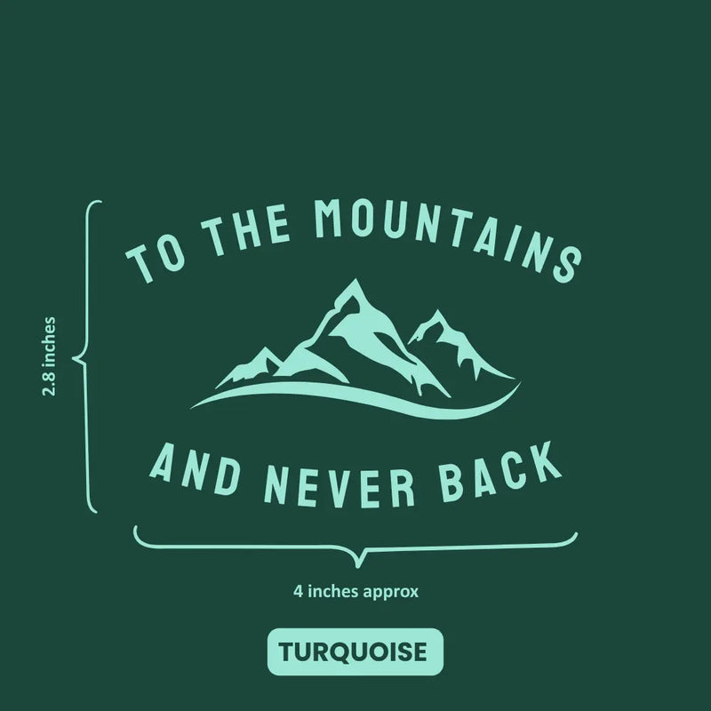 Load image into Gallery viewer, Premium Vinyl Based Sticker Decal "TO THE MOUNTAINS AND NEVER BACK" (pack of 2 pcs) for Cars & Bikes - MADOVERBIKING -  MADOVERBIKING