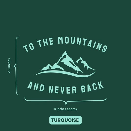 Premium Vinyl Based Sticker Decal "TO THE MOUNTAINS AND NEVER BACK" (pack of 2 pcs) for Cars & Bikes - MADOVERBIKING -  MADOVERBIKING