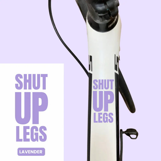 Bicycle Sticker Decal | SHUT UP LEGS (Set of 2) - MADOVERBIKING -  MADOVERBIKING