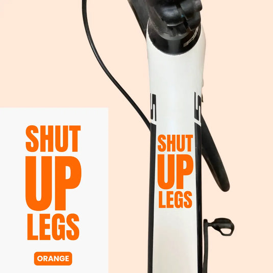 Bicycle Sticker Decal | SHUT UP LEGS (Set of 2) - MADOVERBIKING -  MADOVERBIKING