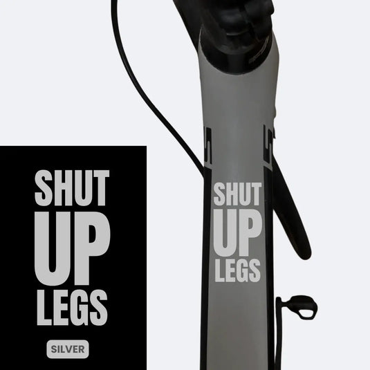 Bicycle Sticker Decal | SHUT UP LEGS (Set of 2) - MADOVERBIKING -  MADOVERBIKING