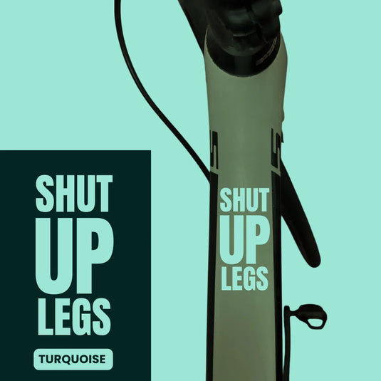 Bicycle Sticker Decal | SHUT UP LEGS (Set of 2) - MADOVERBIKING -  MADOVERBIKING