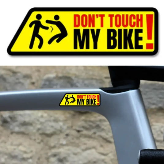DON'T TOUCH MY BIKE - PREMIUM WATERPROOF BICYCLE STICKER