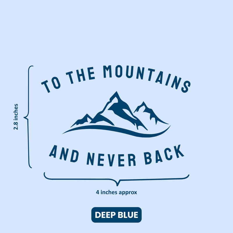 Load image into Gallery viewer, Premium Vinyl Based Sticker Decal &quot;TO THE MOUNTAINS AND NEVER BACK&quot; (pack of 2 pcs) for Cars &amp; Bikes - MADOVERBIKING -  MADOVERBIKING

