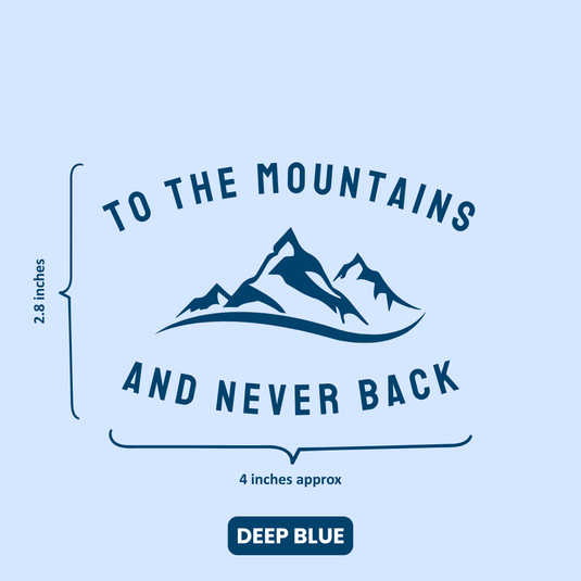 Premium Vinyl Based Sticker Decal "TO THE MOUNTAINS AND NEVER BACK" (pack of 2 pcs) for Cars & Bikes - MADOVERBIKING -  MADOVERBIKING