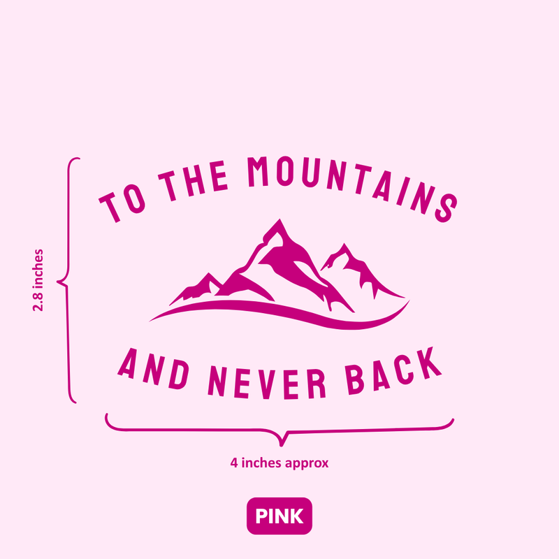 Load image into Gallery viewer, Premium Vinyl Based Sticker Decal &quot;TO THE MOUNTAINS AND NEVER BACK&quot; (pack of 2 pcs) for Cars &amp; Bikes - MADOVERBIKING -  MADOVERBIKING
