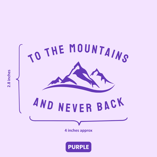 Premium Vinyl Based Sticker Decal "TO THE MOUNTAINS AND NEVER BACK" (pack of 2 pcs) for Cars & Bikes - MADOVERBIKING -  MADOVERBIKING