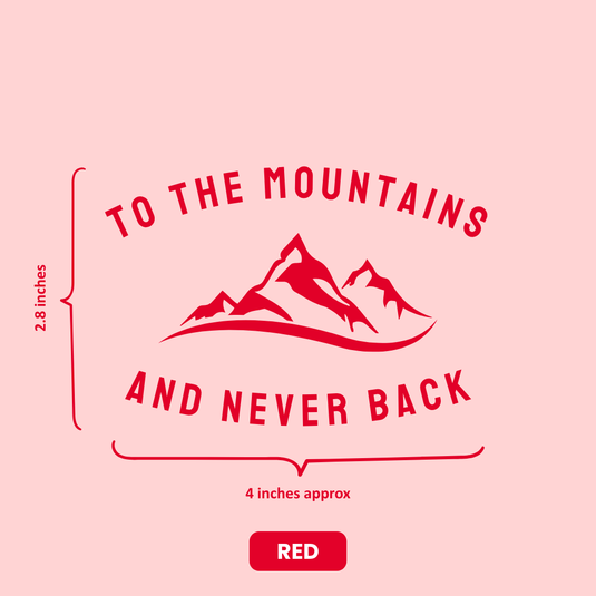Premium Vinyl Based Sticker Decal "TO THE MOUNTAINS AND NEVER BACK" (pack of 2 pcs) for Cars & Bikes - MADOVERBIKING -  MADOVERBIKING