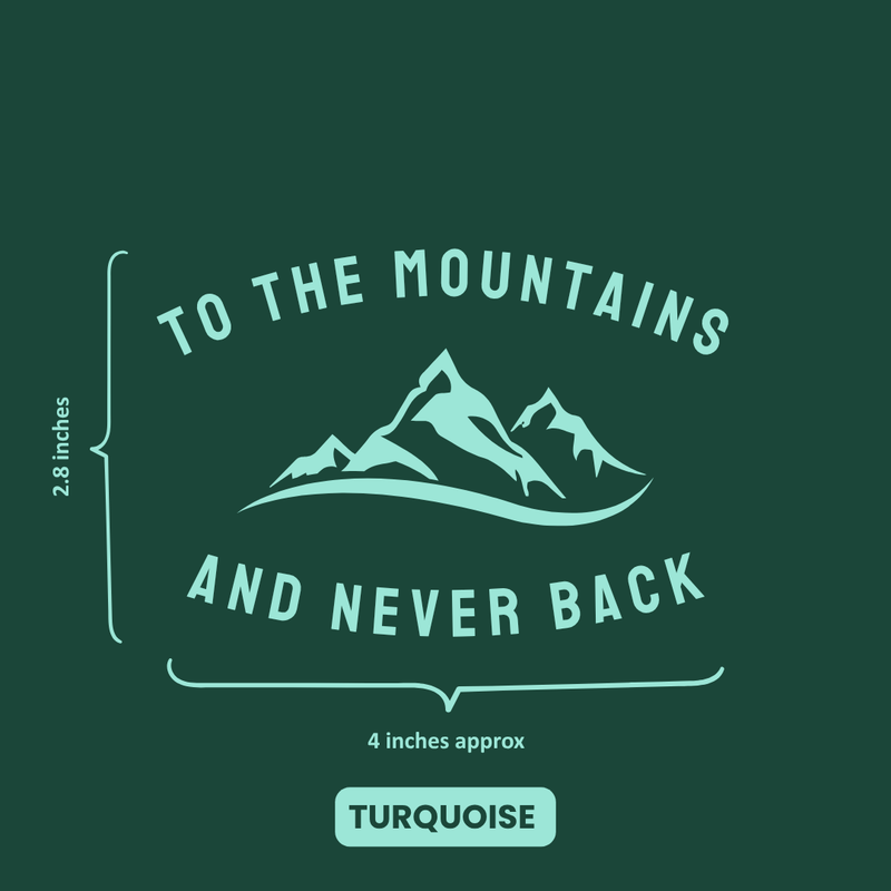 Load image into Gallery viewer, Premium Vinyl Based Sticker Decal &quot;TO THE MOUNTAINS AND NEVER BACK&quot; (pack of 2 pcs) for Cars &amp; Bikes - MADOVERBIKING -  MADOVERBIKING
