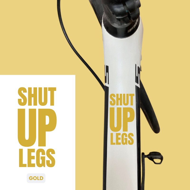 Load image into Gallery viewer, Bicycle Sticker Decal | SHUT UP LEGS (Set of 2) - MADOVERBIKING -  MADOVERBIKING
