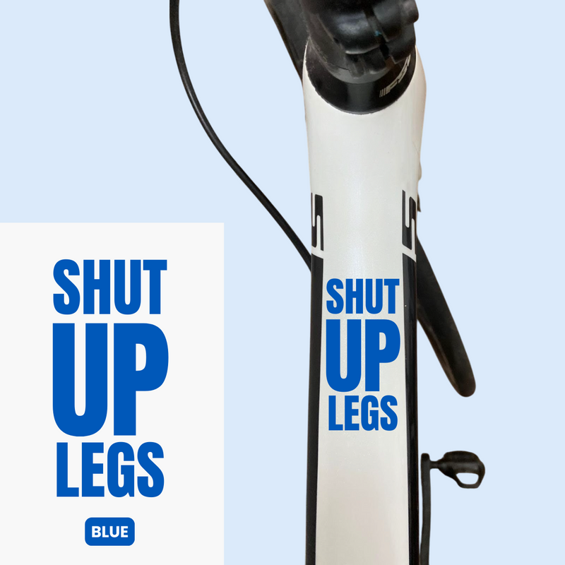Load image into Gallery viewer, Bicycle Sticker Decal | SHUT UP LEGS (Set of 2) - MADOVERBIKING -  MADOVERBIKING
