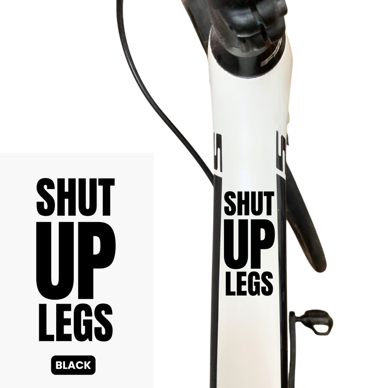 Load image into Gallery viewer, Bicycle Sticker Decal | SHUT UP LEGS (Set of 2) - MADOVERBIKING -  MADOVERBIKING
