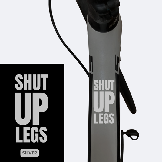 Bicycle Sticker Decal | SHUT UP LEGS (Set of 2) - MADOVERBIKING -  MADOVERBIKING