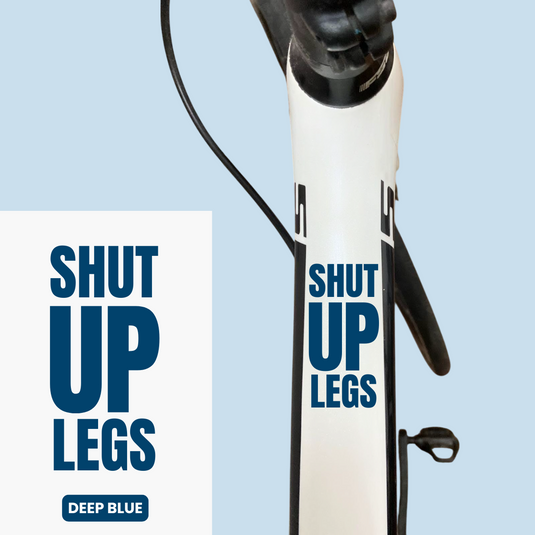 Bicycle Sticker Decal | SHUT UP LEGS (Set of 2) - MADOVERBIKING -  MADOVERBIKING